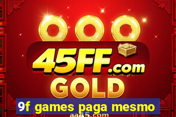 9f games paga mesmo